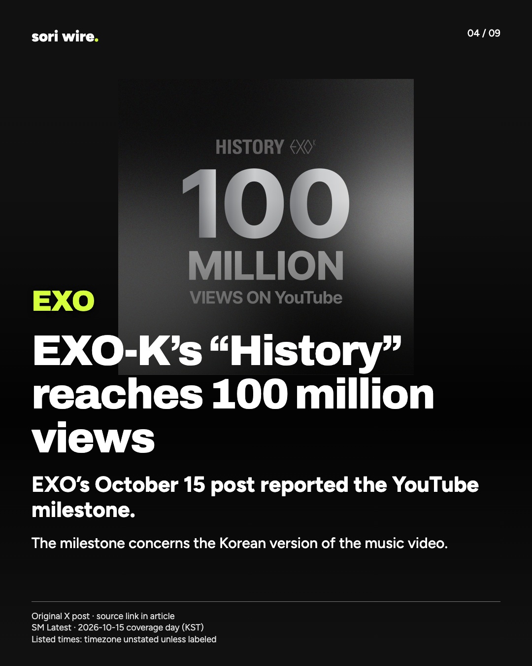 EXO-K’s “History” reaches 100 million views — EXO’s October 15 post reported the YouTube milestone.
