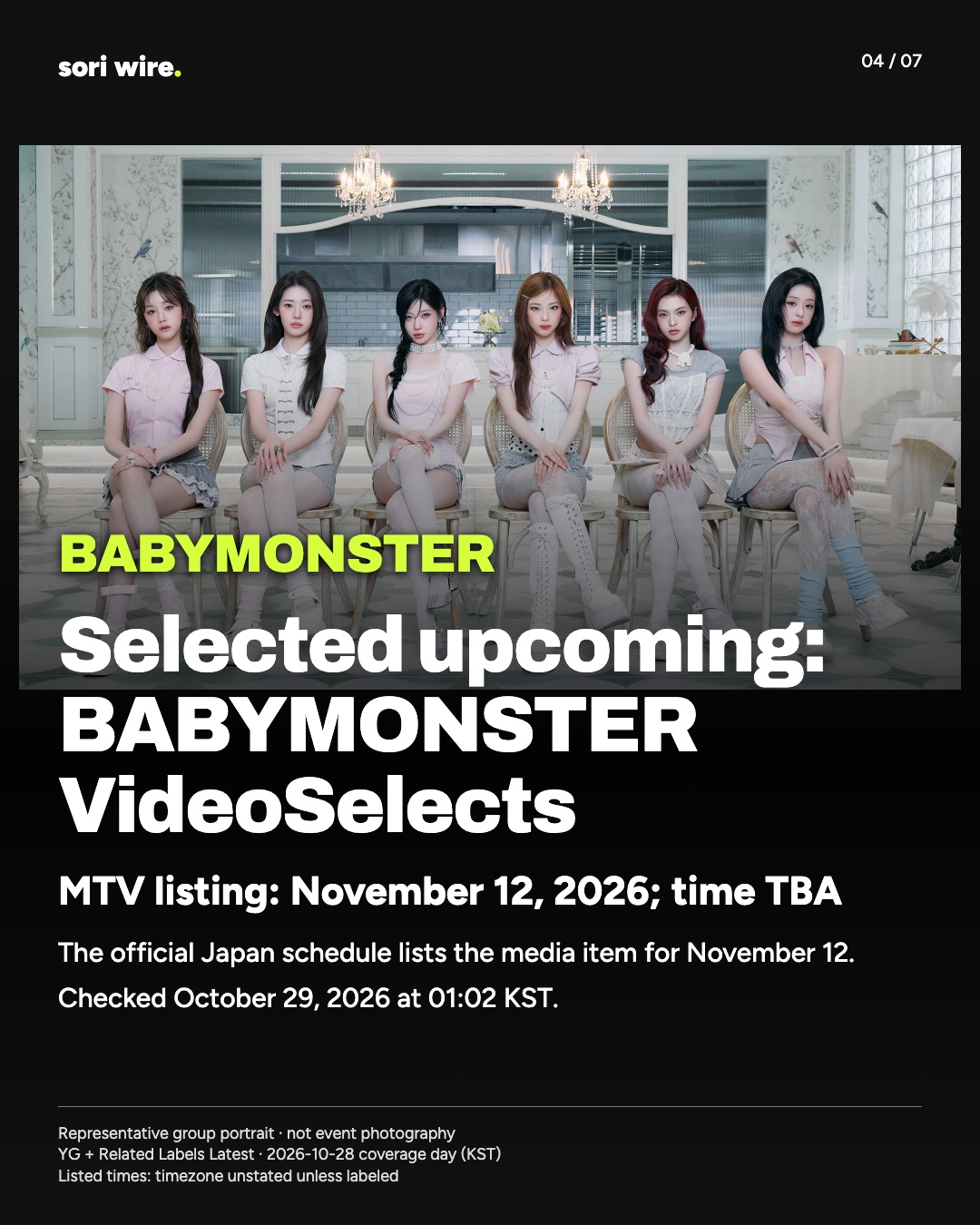 Selected upcoming: BABYMONSTER VideoSelects — MTV listing: November 12, 2026; time TBA