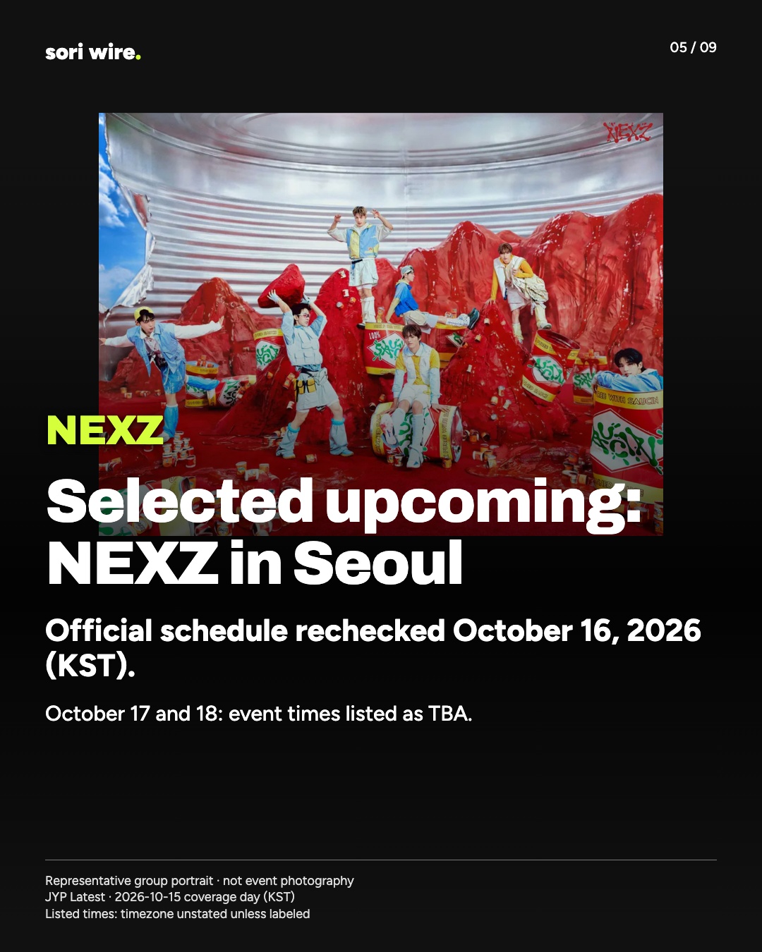 Selected upcoming: NEXZ in Seoul — Official schedule rechecked October 16, 2026 (KST).