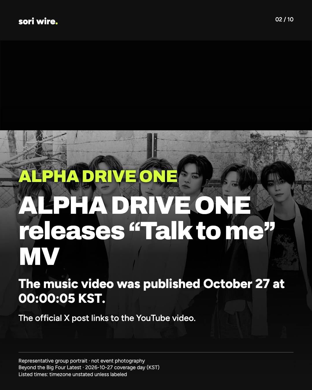 ALPHA DRIVE ONE releases “Talk to me” MV — The music video was published October 27 at 00:00:05 KST.