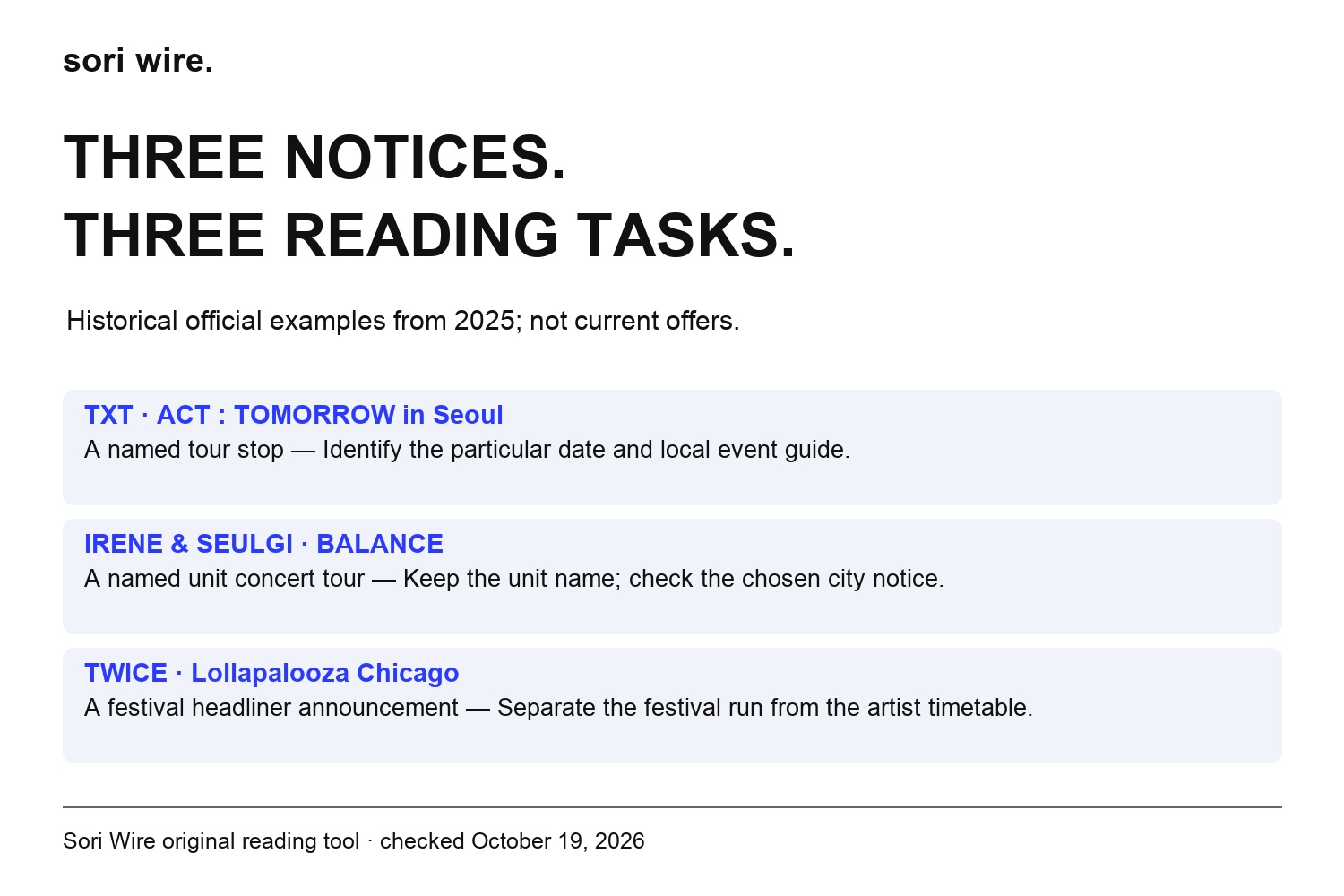 TXT tour stop, IRENE and SEULGI unit tour, and TWICE festival billing have different source checks; archival 2025 examples